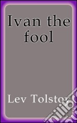 Ivan the fool. E-book. Formato Mobipocket