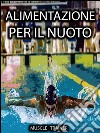 Alimentazione per il nuoto. E-book. Formato Mobipocket ebook