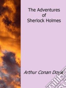 The adventures of Sherlock Holmes. E-book. Formato Mobipocket ebook di Arthur Conan Doyle