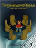 La Compagnia di Intrigo - Il Patto Altitudinante - N. 1. E-book. Formato EPUB