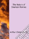 The return of Sherlock Holmes. E-book. Formato EPUB ebook