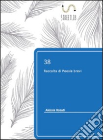 38 - Trentotto. E-book. Formato EPUB ebook di Alessia Rosati