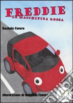 Freddie la macchinina rossa. E-book. Formato EPUB ebook