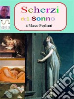 Scherzi del Sonno. E-book. Formato EPUB ebook