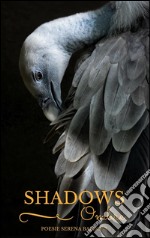 Shadows - Ombre - Poesie. E-book. Formato EPUB ebook