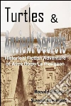 Turtles & Ancient Secrets: Historical Fiction Adventure of Alice Dixon Le Plongeon. E-book. Formato EPUB ebook di Ronald Ritter