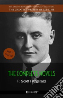 F. Scott Fitzgerald: The Complete Novels. E-book. Formato Mobipocket ebook di F. Scott Fitzgerald