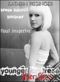 Trade-school trainer, twat inspector. E-book. Formato EPUB ebook di Kathrin Pissinger