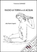 Radici di terra e di acqua. E-book. Formato EPUB ebook