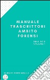 Manuale Trascrittori  Ambito Forensi: Sergio Porcarelli. E-book. Formato PDF ebook