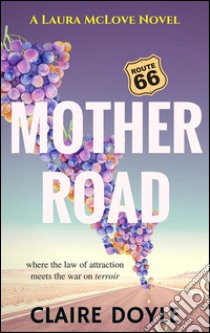 Mother road. E-book. Formato EPUB ebook di Claire Doyle