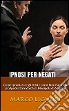 IPNOSI per Negati. E-book. Formato Mobipocket ebook