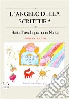 L’Angelo della ScritturaSette Favole per una Notte. E-book. Formato EPUB ebook di Giordana Maugeri