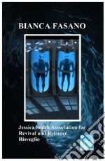 Jessica Smith Association for Revival and Reliance.  Risveglio.  (Idea da un fatto di cronaca). E-book. Formato EPUB ebook