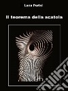 Il teorema della scatola. E-book. Formato EPUB ebook di Luca Perini