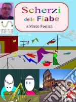 Scherzi delle Fiabe. E-book. Formato EPUB ebook