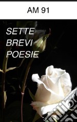 Sette brevi poesie. E-book. Formato EPUB