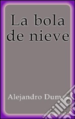 La bola de nieve. E-book. Formato EPUB ebook