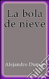 La bola de nieve. E-book. Formato EPUB ebook