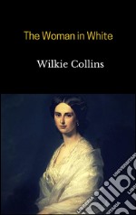 The Woman in White. E-book. Formato EPUB ebook