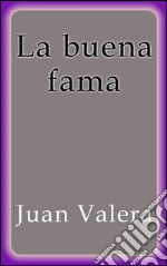 La buena fama. E-book. Formato EPUB ebook