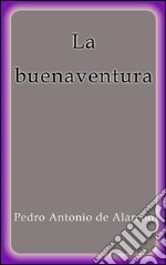 La buenaventura. E-book. Formato EPUB ebook