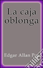 La caja oblonga. E-book. Formato Mobipocket ebook