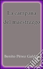 La campaña del maestrazgo. E-book. Formato EPUB ebook