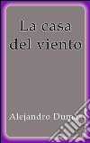 La casa del viento. E-book. Formato EPUB ebook