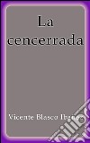 La cencerrada. E-book. Formato EPUB ebook