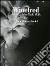 Winefred: A Story of the Chalk Cliffs . E-book. Formato EPUB ebook