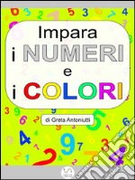 Impara i numeri e i colori. E-book. Formato EPUB ebook