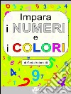 Impara i numeri e i colori. E-book. Formato EPUB ebook