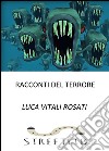 Racconti del terrore. E-book. Formato PDF ebook di Luca Vitali Rosati