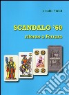 SCANDALO '60 - Ritorno a Ferrara. E-book. Formato Mobipocket ebook