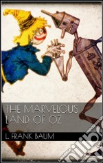 The marvelous land of Oz. E-book. Formato EPUB ebook