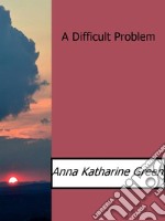 A difficult problem. E-book. Formato EPUB ebook