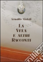 La vela e altri racconti. E-book. Formato Mobipocket ebook