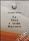 La vela e altri racconti. E-book. Formato Mobipocket ebook