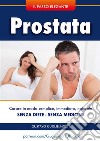 Prostata - senza dieta e senza medicine. E-book. Formato PDF ebook