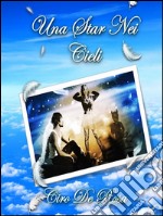 Una Star Nei Cieli. E-book. Formato EPUB