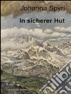 In sicherer Hut. E-book. Formato Mobipocket ebook