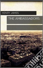 The Ambassadors . E-book. Formato EPUB ebook