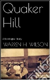 Quaker Hill . E-book. Formato Mobipocket ebook di Warren H. Wilson