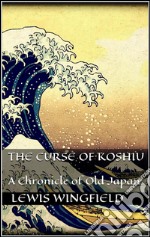 The curse of Koshiu. E-book. Formato EPUB