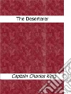The deserterer. E-book. Formato Mobipocket ebook di Captain Charles King
