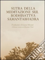 Sutra della meditazione sul Bodhisattva Samantabhadra. E-book. Formato PDF ebook