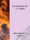 An american girl in London. E-book. Formato EPUB ebook