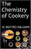 The Chemistry of Cookery . E-book. Formato Mobipocket ebook