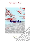 Solitudini. E-book. Formato Mobipocket ebook di Giovanna La Rosa